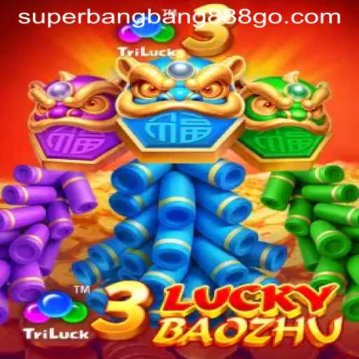 3LuckyBaozhu: A Thrilling Journey into the Game with Superbangbang888