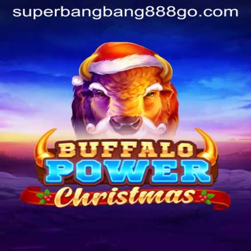 Explore the Festive Excitement of BuffaloPowerChristmas and the Thrilling Gameplay of Superbangbang888