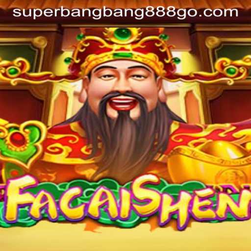 Exploring the Exciting World of FaCaiShen: The Ultimate Guide with Superbangbang888