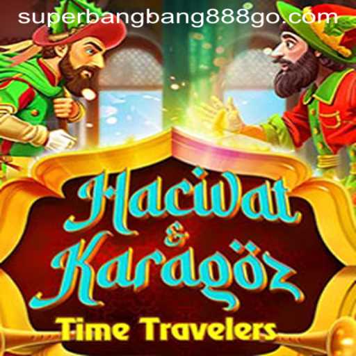 Discover the Thrilling World of HacivatandKaragoz: Unveiling the Mystique of Superbangbang888