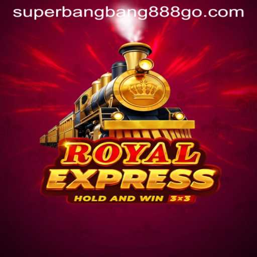 Unveiling Royalexpress: The Thrilling World of Superbangbang888