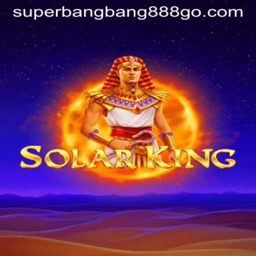 Exploring the Majestic World of SolarKing Amidst the Excitement of Superbangbang888
