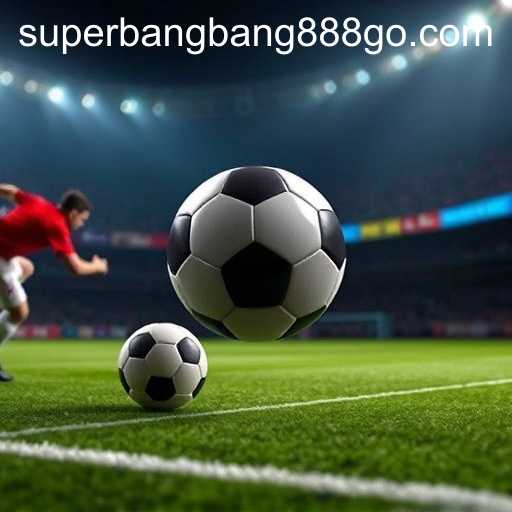 Superbangbang888