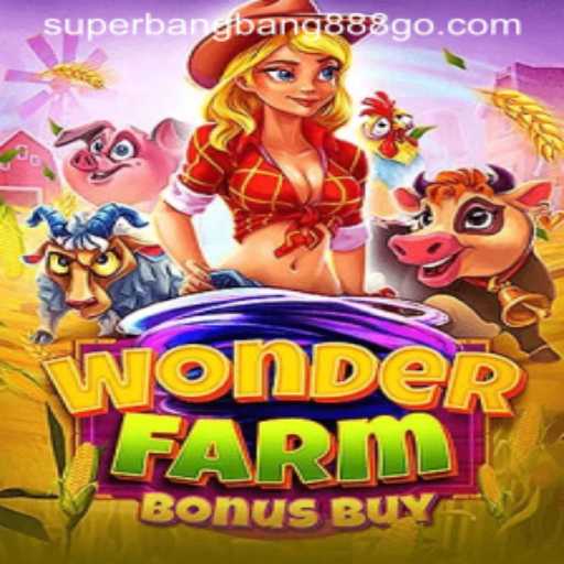 Exploring the Exciting World of WonderFarmBonusBuy Featuring Superbangbang888